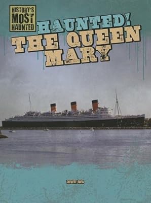 Haunted! the Queen Mary