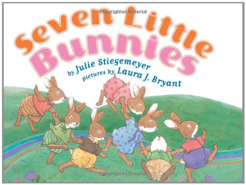 Seven Little Bunnies by Julie Stiegemeyer