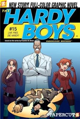 The Hardy Boys #15: Live Free, Die Hardy! (Hardy Boys Graphic Novels (Papercutz Paperback))