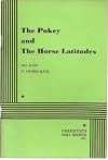 The pokey and The horse latitudes: two plays