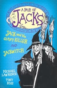 Jack and the Giant-Killer and Jackwitch (A Pair of Jacks)