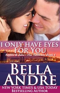 I Only Have Eyes For You: The Sullivans, Book 4 (Contemporary Romance)
