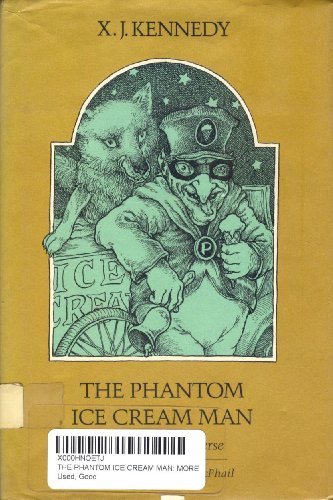 The Phantom Ice Cream Man: More Nonsense Verse by X. J. Kennedy