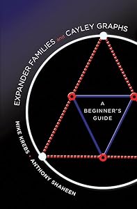 Expander Families and Cayley Graphs: A Beginner's Guide by Mike Krebs