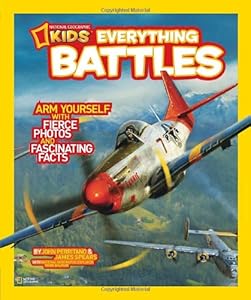 National Geographic Kids Everything Battles: Arm Yourself with Fierce Photos and Fascinating Facts