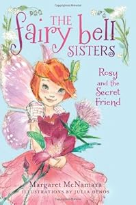 The Fairy Bell Sisters #2: Rosy and the Secret Friend by Margaret McNamara