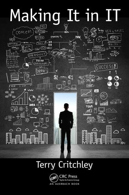 Making It in IT (Your Passport to a successful IT career) by Terry Critchley