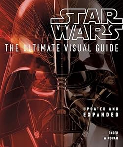 Star Wars: the Ultimate Visual Guide: Updated and Expanded
