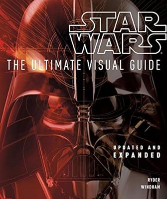 Star Wars: the Ultimate Visual Guide: Updated and Expanded
