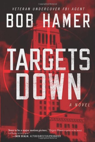 Targets Down: A Novel by Bob Hamer