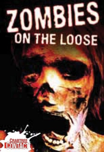 Zombies on the Loose (Crabtree Contact) by Anne Rooney