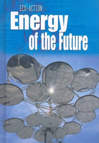 Energy of the Future by Angela Royston