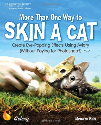 More Than One Way to Skin a Cat: Create Eye-Popping Effects Using Aviary (Without Paying for Photoshop!) by Meowza (Meowza Katz ) Katz