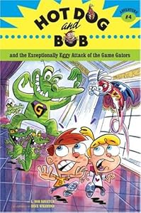 Hot Dog and Bob Adventure 4: and the Exceptionally Eggy Attack of the Game Gators (No. 4)