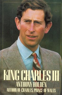 King Charles III: A Biography