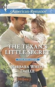 The Texan's Little Secret (Texas Rodeo Barons Book 2)