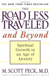 The Road Less Traveled and Beyond: Spiritual Growth in an Age of Anxiety