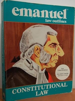 Constitutional Law (The Emanuel Law Outlines Series)