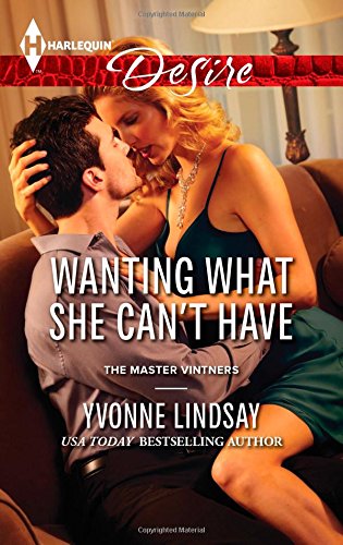 Wanting What She Can't Have by Yvonne Lindsay