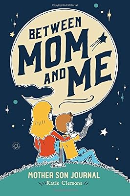 Between Mom and Me: Mother Son Journal