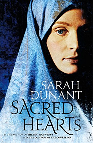 Sacred hearts a novel by Sarah Dunant
