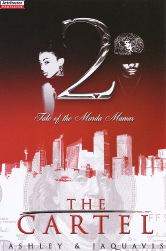 The Cartel 2: Tale of the Murda Mamas by Ashley