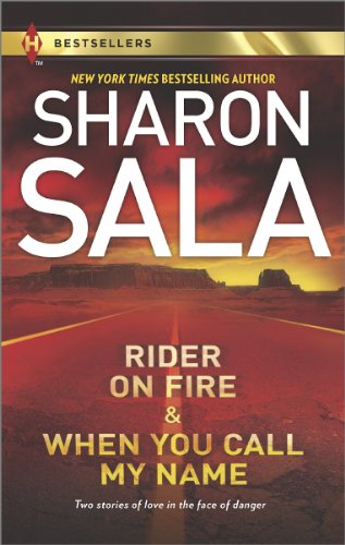 Rider on Fire and When You Call My Name by Sharon Sala