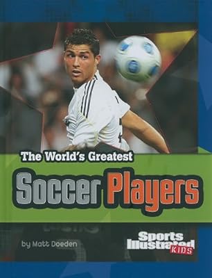 The World's Greatest Soccer Players