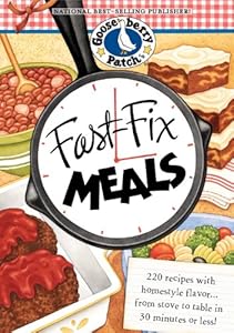 Fast-Fix Meals Cookbook: 220 recipes with homestyle flavor...from stove to table in 30 minutes or less! (Everyday Cookbook Collection)