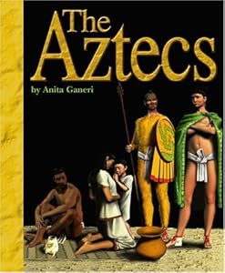 The Aztecs (Ancient Civilizations) (Ancient Civilizations (Compass Point))