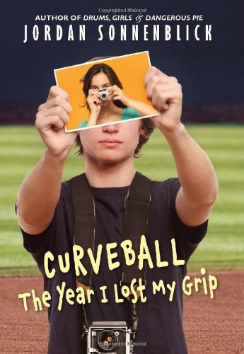 Curveball: The Year I Lost My Grip by Jordan Sonnenblick