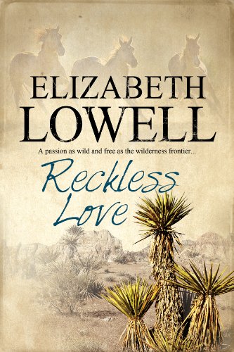 Reckless Love by Elizabeth Lowell