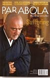 Parabola: Where Spiritual Traditions Meet, Vol. 36, No. 1: Suffering