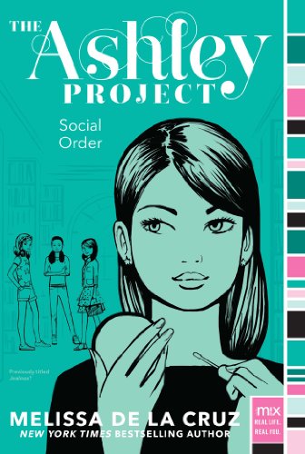 Social Order (The Ashley Project) by Melissa de la Cruz