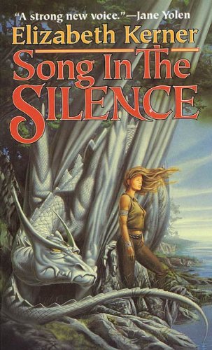 Song In The Silence: The Tale of Lanen Kaelar (Tales of Kolmar Book 1) by Elizabeth Kerner