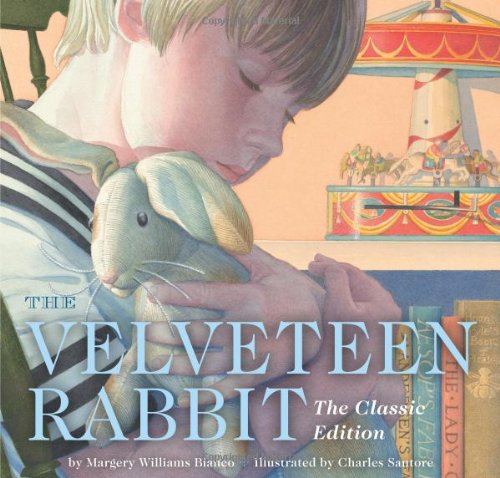 The Velveteen Rabbit: Or How Toys Become Real by Margery Williams