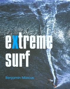 Extreme Surf by Ben Marcus