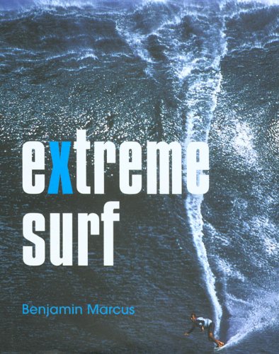 Extreme Surf by Ben Marcus