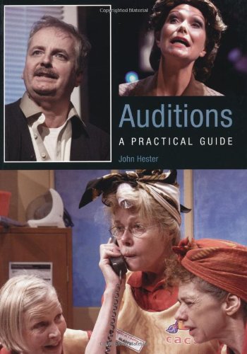 Auditions: A Practical Guide by John Hester