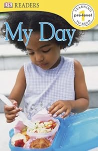DK Readers L0: My Day