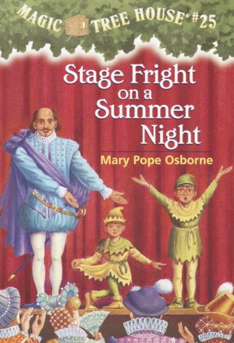Magic Tree House #25: Stage Fright on a Summer Night by Mary Pope Osborne