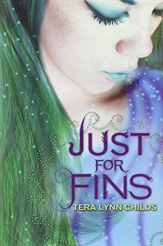 Just for Fins by Tera Lynn Childs