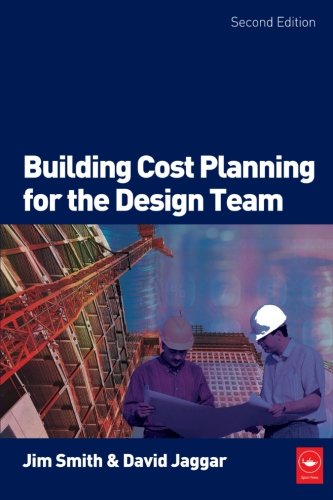Building Cost Planning for the Design Team by Jim Smith