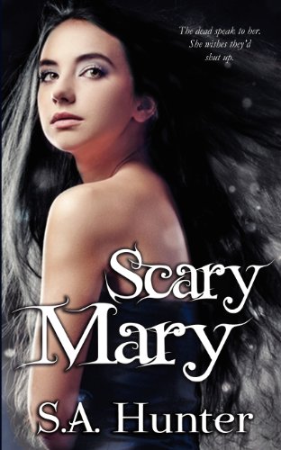 Scary Mary by S. A. Hunter