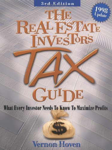 The Real Estate Investor's Tax Guide : What Every Investor Needs by Vernon Hoven