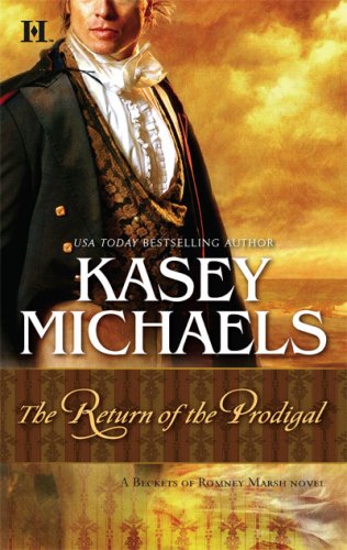 The Return Of The Prodigal (The Beckets of Romney Marsh) by Kasey Michaels