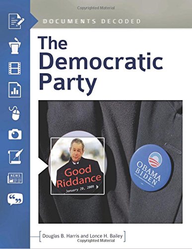 The Democratic Party: Documents Decoded by Douglas B Harris