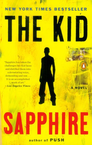 The Kid: A Novel by Sapphire