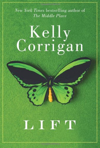 Lift by Kelly Corrigan