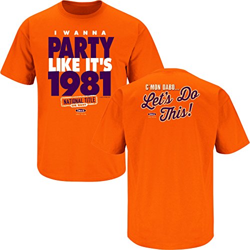 Clemson Football Fans. I Wanna Party Like it's 1981 Orange T Shirt (Adult & Youth Sizes)